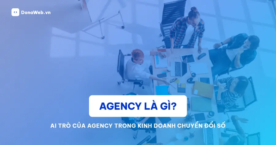 Agency là một tổ chức hoặc công ty chuyên cung cấp dịch vụ chuyên môn cho cá nhân, doanh nghiệp hoặc thương hiệu trong một lĩnh vực cụ thể: