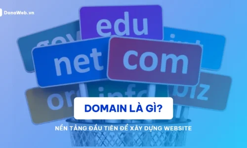 Domain là gì? Nền tảng đầu tiên để xây dựng Website