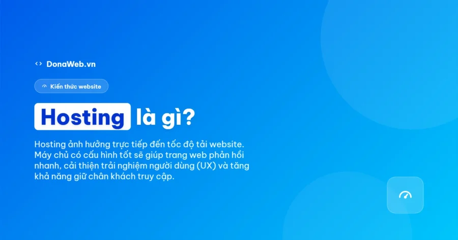 Hosting là gì? Tất tần tật kiến thức về Web Hosting