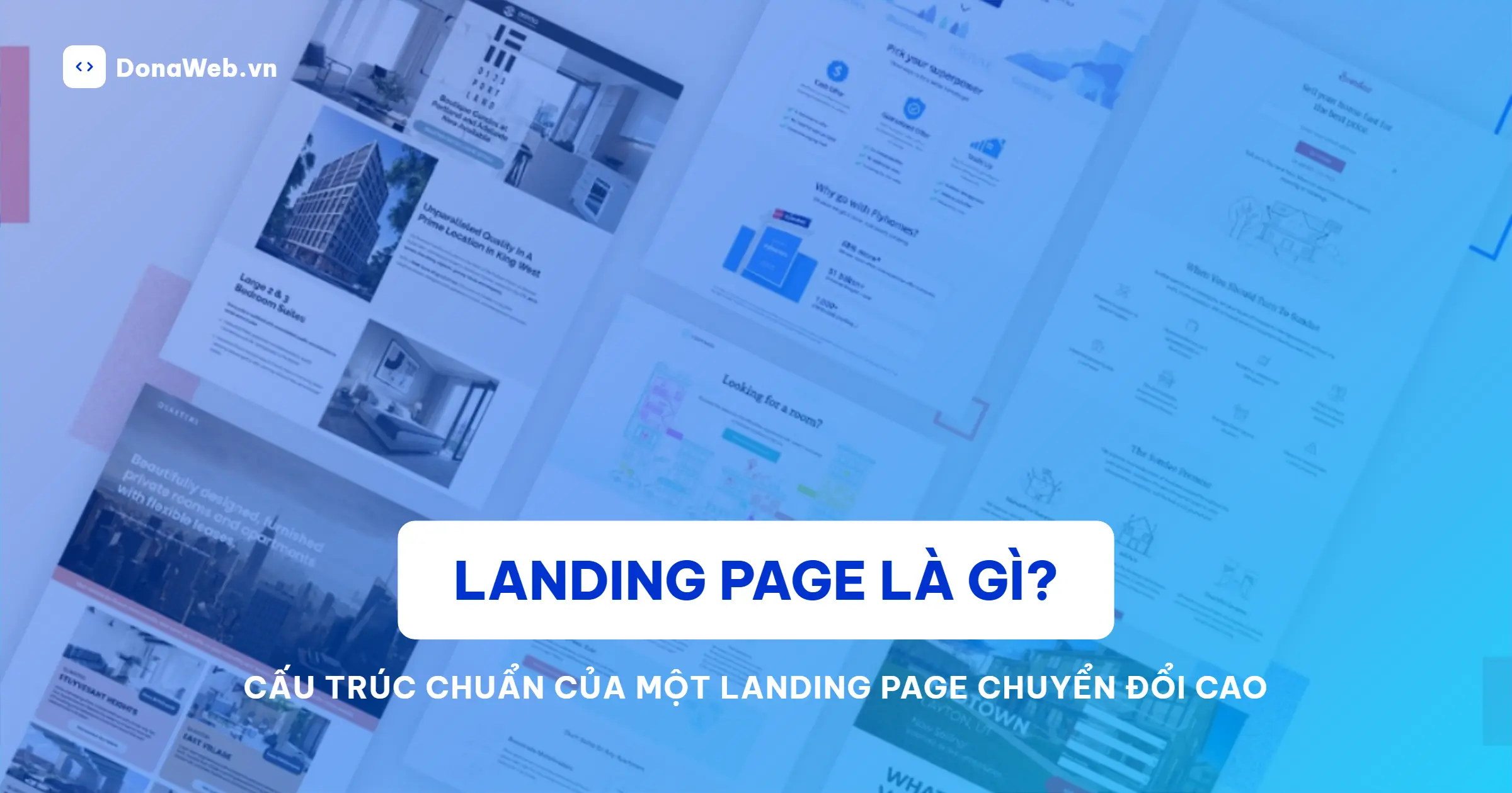 Landing Page là gì? Tổng quan kiến thức và cách tối ưu từ A-Z