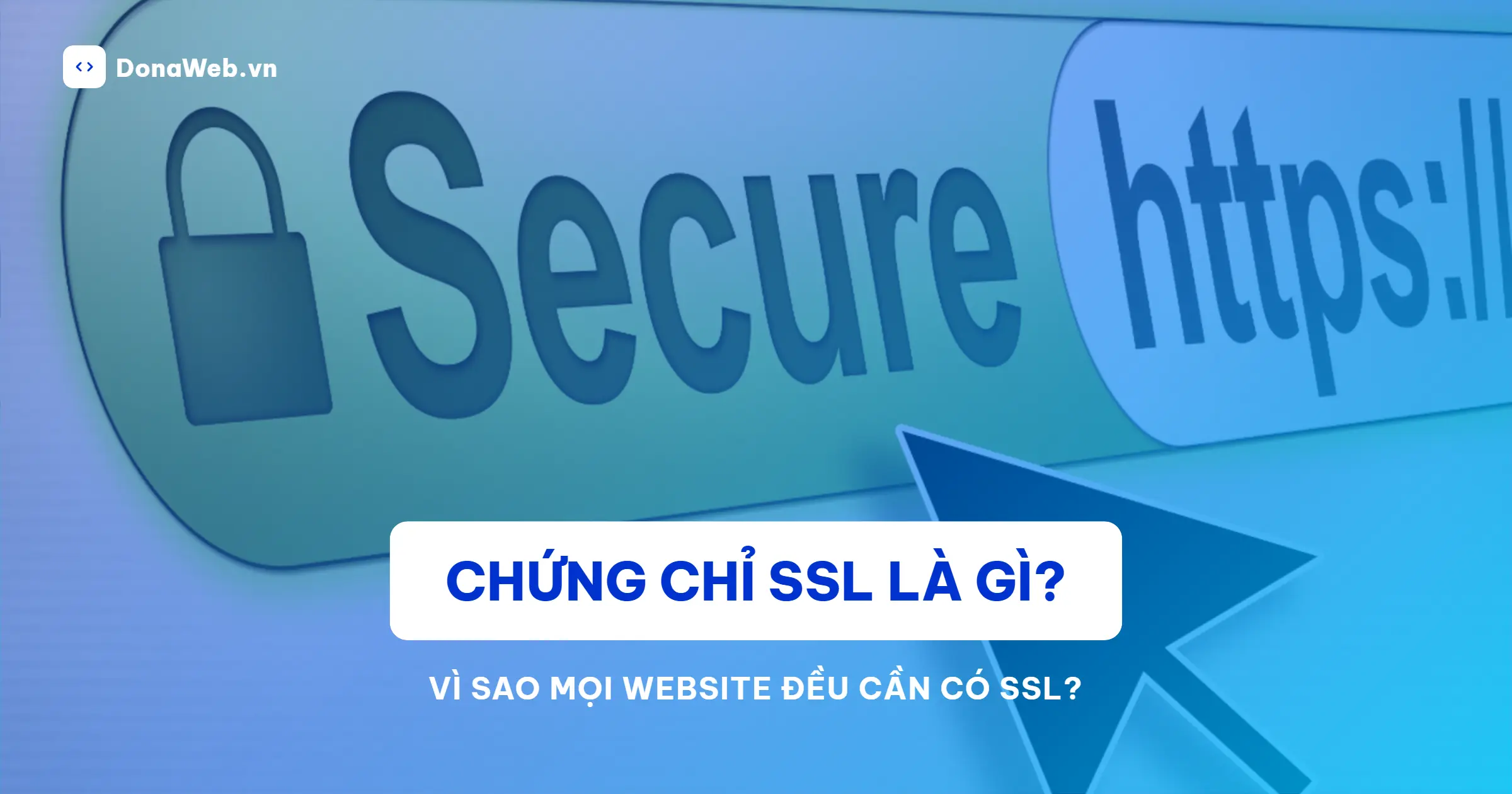 Chứng Chỉ SSL Là Gì?