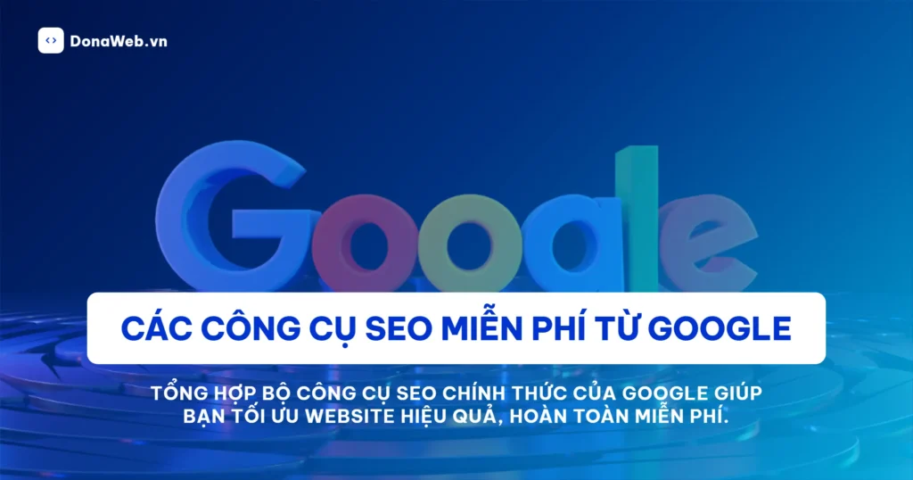 Các công cụ SEO miễn phí từ Google 2026